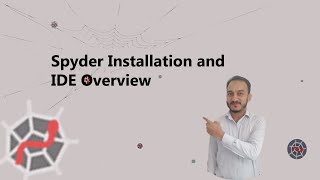 Install Spyder | IDE Overview | Files Creation and Code Execution using Spyder and Anaconda Prompt