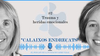 T2 | Capítulo 2: Trauma y heridas emocionales