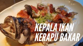 Bakar Kepala Ikan Kerapu Jumbo