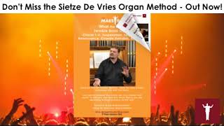 Sietze De Vries Organ Masterclass Course on Improvisation: Renaissance, German Baroque & Mendelssohn