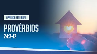 Provérbios 24: 3-12 em Libras