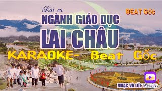 Ns TÔ VĂN [[ BEAT GỐC KRAOKE BÀI CA NGÀNH GIÁO DỤC LAI CHÂU]]