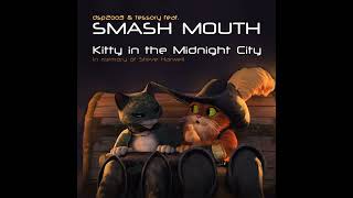 [M] dsp2oo3 & tessory feat. Smash Mouth - Kitty in the Midnight City (Puss in Boots Fanmade Song)