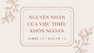 Nguyên Nhân Của Việc Thiếu Khôn Ngoan | Gia-Cơ 1:5 | Mục Sư Phan Phước Lào | 07.23.23