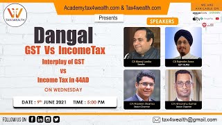 Watch Our Live Show on Wednesday on "Dangal : GST Vs Income Tax Interplay of GST Vs 44AD IT Act"