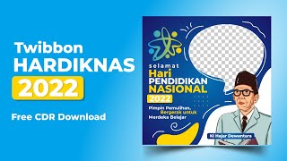 TWIBBON HARI PENDIDIKAN NASIONAL (HARDIKNAS) TAHUN 2022 - Free CDR File #EdukasiGrafis