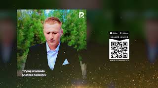 Shahzod Yuldashev - To'ying shanbada | Шахзод Юлдашев - Туйинг шанбада (AUDIO)