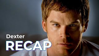 Dexter RECAP: Full Series