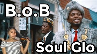 B.o.B - Soul Glo - Reaction Video