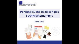 Personalsuche in Zeiten des Fachkräftemangels - Was kann man machen?