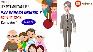 PJJ Bahasa Inggris kelas 7| semester 1|Lesson 1. Part 3.It's My Family and Me, activity 12-18