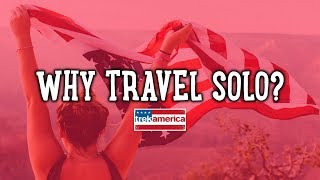 Why travel solo?