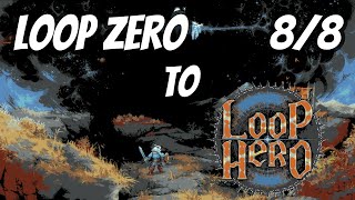 Loop Zero to Loop Hero: using my beginner's guide to beat the game in 10 expeditions (8/8)