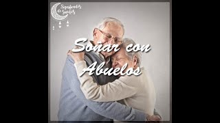 Significado de soñar con abuelos | Significado de los sueños