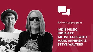 Indie Music, Indie Art. Artist Talk with Mark Arminski & Steve Walters