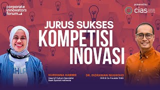 Jurus Sukses Kompetisi Inovasi di Perusahaan bersama Dr. Indrawan Nugroho & Nurdiana Habibie