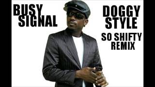 Busy Signal ft Timeka Marshall - Doggy Style (So Shifty Mix) January 2013 @JaMuzik876