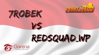 CLAN WAR - 7RobeK VS REDSQUAD_wp - CT SITE - Point Blank Garena Indonesia #3