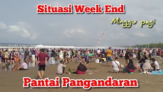 Situasi Week End di Pantai Pangandaran | Minggu Pagi Ramai