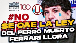 ¡SE CAE LA LEY DEL PERRO MUERTO! | FERRARI LLORA POR LA U | LO CELEBRA ALIANZA LIMA