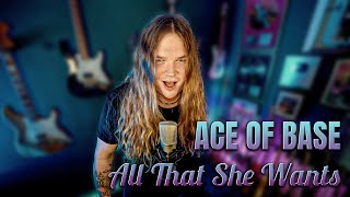 ACE OF BASE - All that she wants (Metal cover)