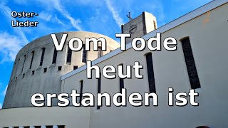 Vom Tode heut erstanden ist - Gl 324