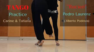 Tango Practice - Carine & Tatiana | Recien - Pedro Laurenz