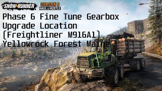 SnowRunner- Phase 6 Fine Tune Gearbox Upgrade Location (Freightliner M916A1) Yellowrock Forest Maine