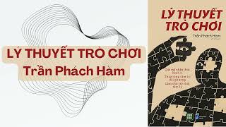 Lý thuyết trò chơi  - TG: Trần Phách Hàm