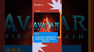 Avatar 3: Um Novo Capítulo de Fogo e Cinzas