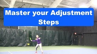 Tennis Instruction: Practice your Adjustment Steps to Hit more Shots in Balance