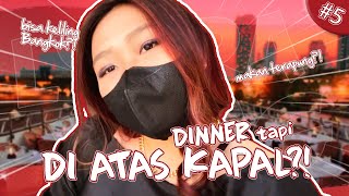 DINNER DIATAS KAPAL SAMBIL KELILING BANGKOK! - #LYORAVLOG 25