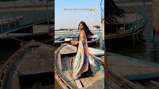 Rate this transition 1-10🤌🏻🫠? Mousmi Digpati |#ytshorts #banaras #assighat #travel