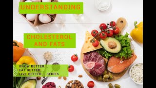 Understanding Cholesterol and Fats