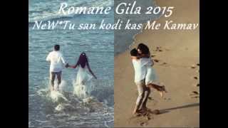 RoMaNeGiLa-Tu San Kodi Kas Me Kamaw NEW 2015