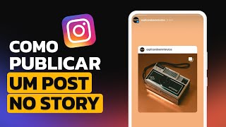 Como COMPARTILHAR um POST no STORY do INSTAGRAM em 2024