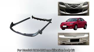 Mazda3 2011-2013 and 2010-2012 body kit and mazda6 front bumper