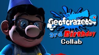 Geofcraze634's 3rd Birthday Collab