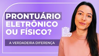 Prontuário Digital ou Físico? Qual a Melhor Opção de Prontuário?