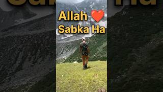 Allah Sabka Ha #travel #tourism #taobat #kashmir #naran #swat #pakistan #mountains #Allah #tour