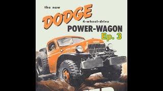 Power Wagon Episode 3