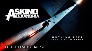 Asking Alexandria - Nothing Left