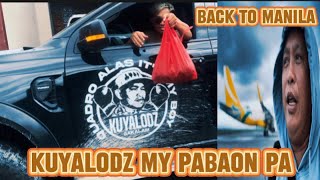 Kuyalodz my Pabaon pa | Back to Manila