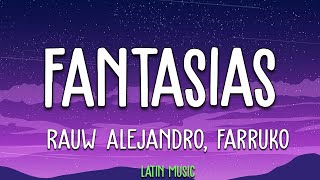 Rauw Alejandro, Farruko – Fantasias – Letra♫