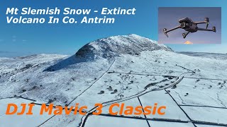 DJI Mavic 3 Classic - Slemish Snow | Extinct Volcano In Co. Antrim | Winter Wonderland!