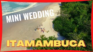 Mini Wedding em Itamambuca - [Ubatuba]