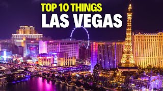 TOP 10 Things To Do In LAS VEGAS - LAS VEGAS Travel Guide