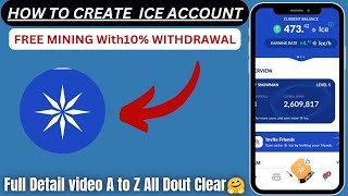 Ice Network-Free Mining App | How to Create Account On Ice Network | And Full Detail on ice app