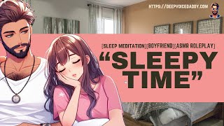 Sleepy Time Meditations Exercise For Sleepyheads Who Can't Sleep With Deep Voice Daddy