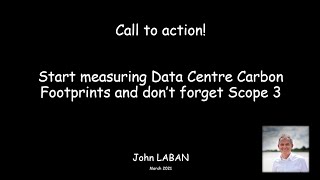 Call to action: Start measuring Data Centre Carbon Footprints and don't forget Scope 3